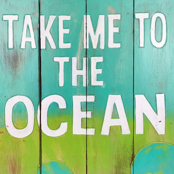 'Take me to the ocean' distressed timber wall hanging