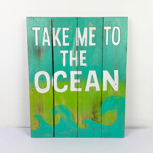 'Take me to the ocean' distressed timber wall hanging